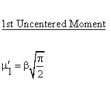 Continuous Distributions - Rayleigh Distribution - First Uncentered
Moment